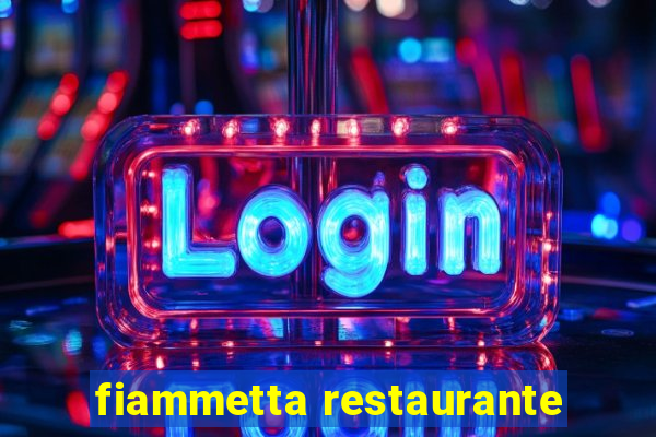 fiammetta restaurante